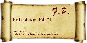 Frischman Pál névjegykártya